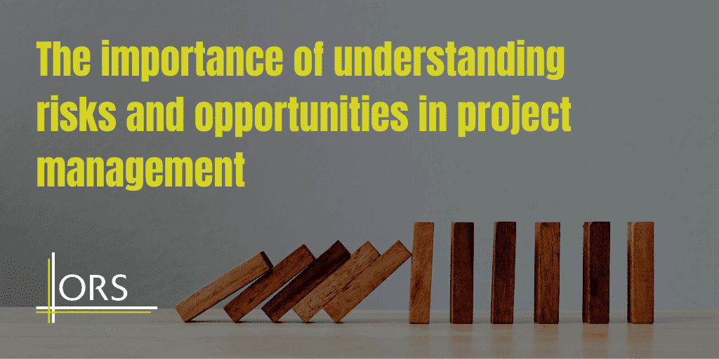 The importance of understanding risks and opportaunities in project management 1